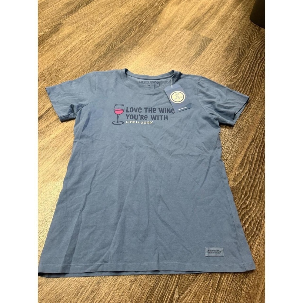 Life is Good Womens Crusher Tee Love The Wine Youre With Blue T-Shirt Size M NWT